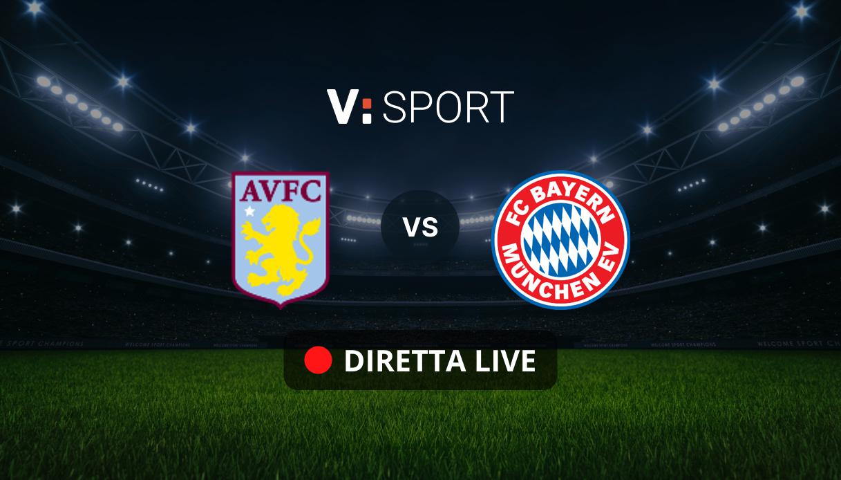 Aston Villa - Bayern Monaco Live