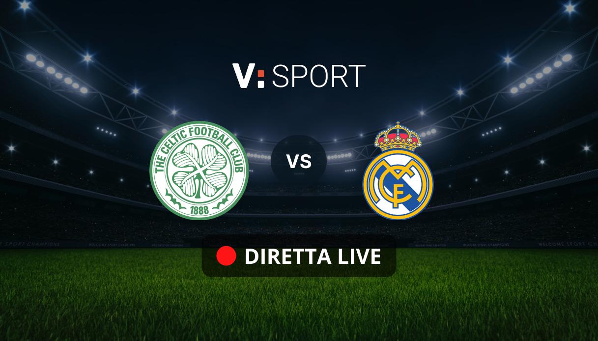 Celtic - Real Madrid Live