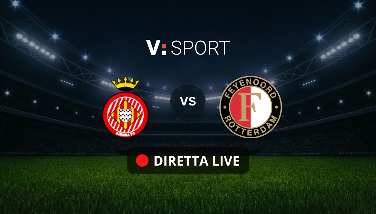 Girona - Feyenoord Live