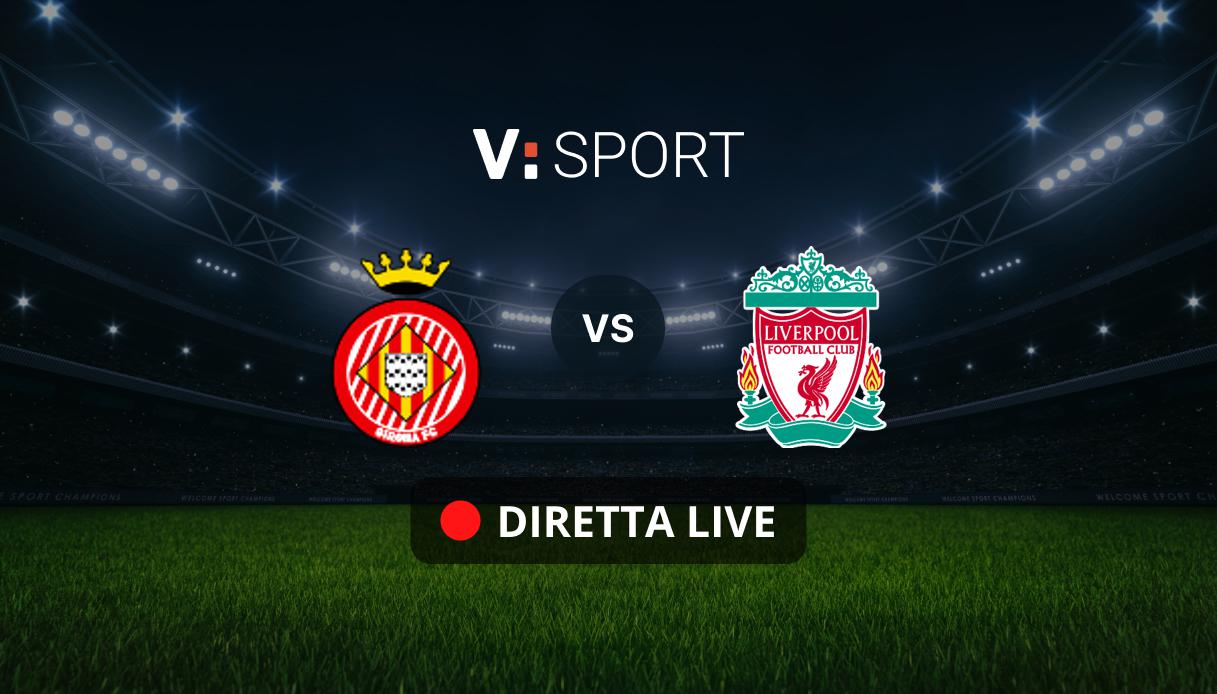 Girona - Liverpool Live