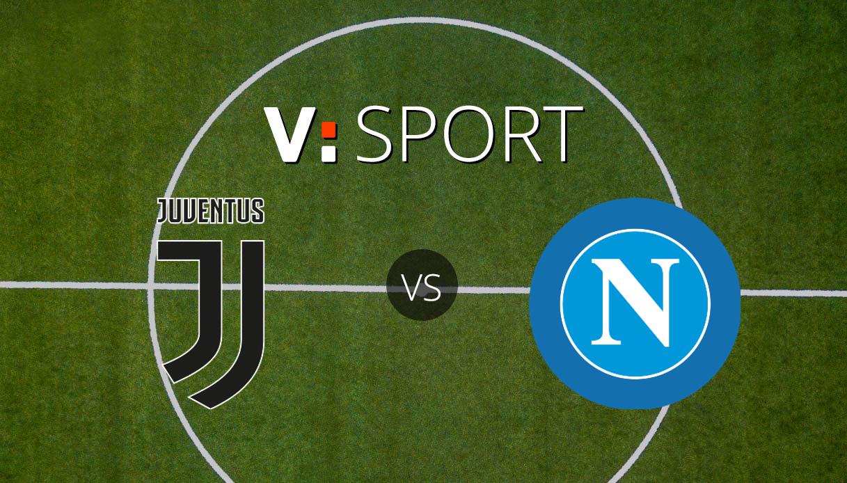 Juventus-Napoli come e dove vederla: Sky o DAZN? Canale tv, diretta streaming, formazioni e orario