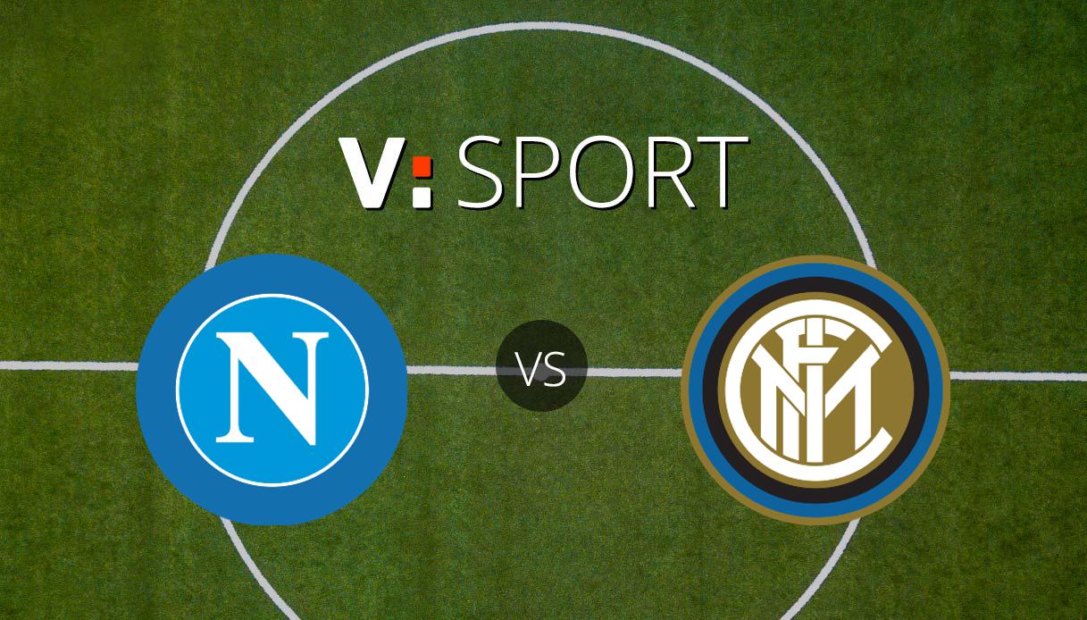 Napoli-Inter come e dove vederla: Sky o DAZN? Canale tv, diretta streaming, formazioni e orario