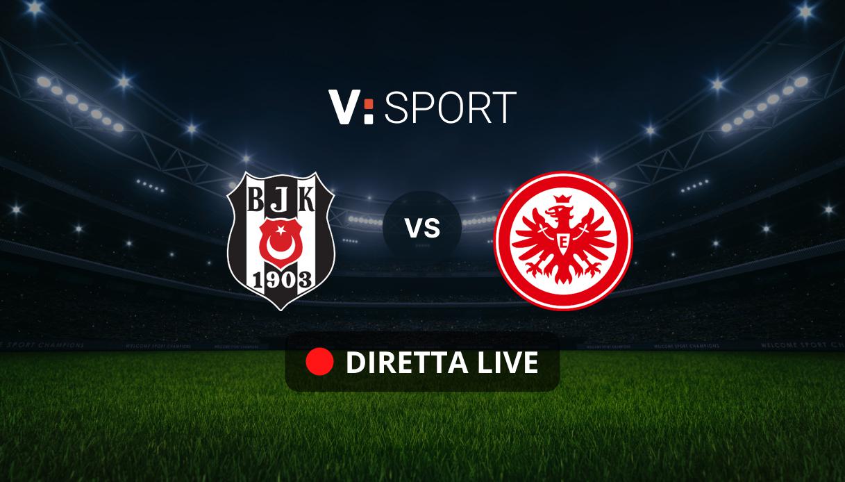 Besiktas - Eintracht Francoforte Live