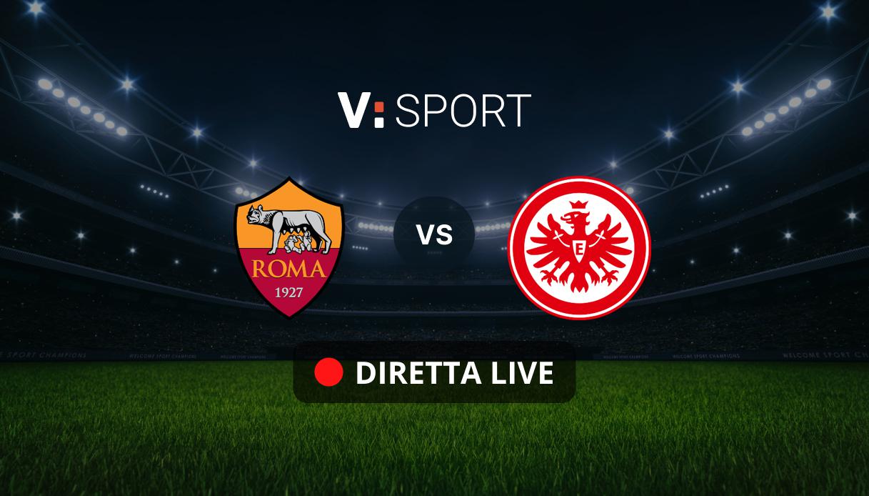 Roma - Eintracht Francoforte Live